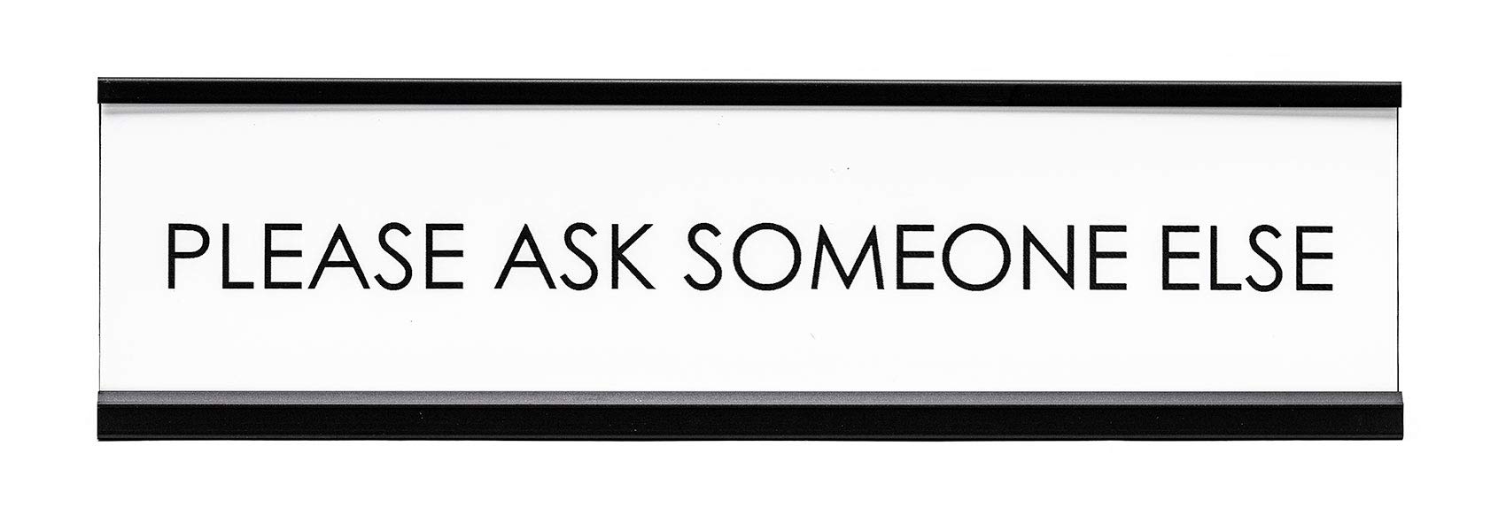 ByLITA Funny 'Please Ask Someone Else' Novelty Desk Sign - Perfect for Office Humor & Coworker Gifts