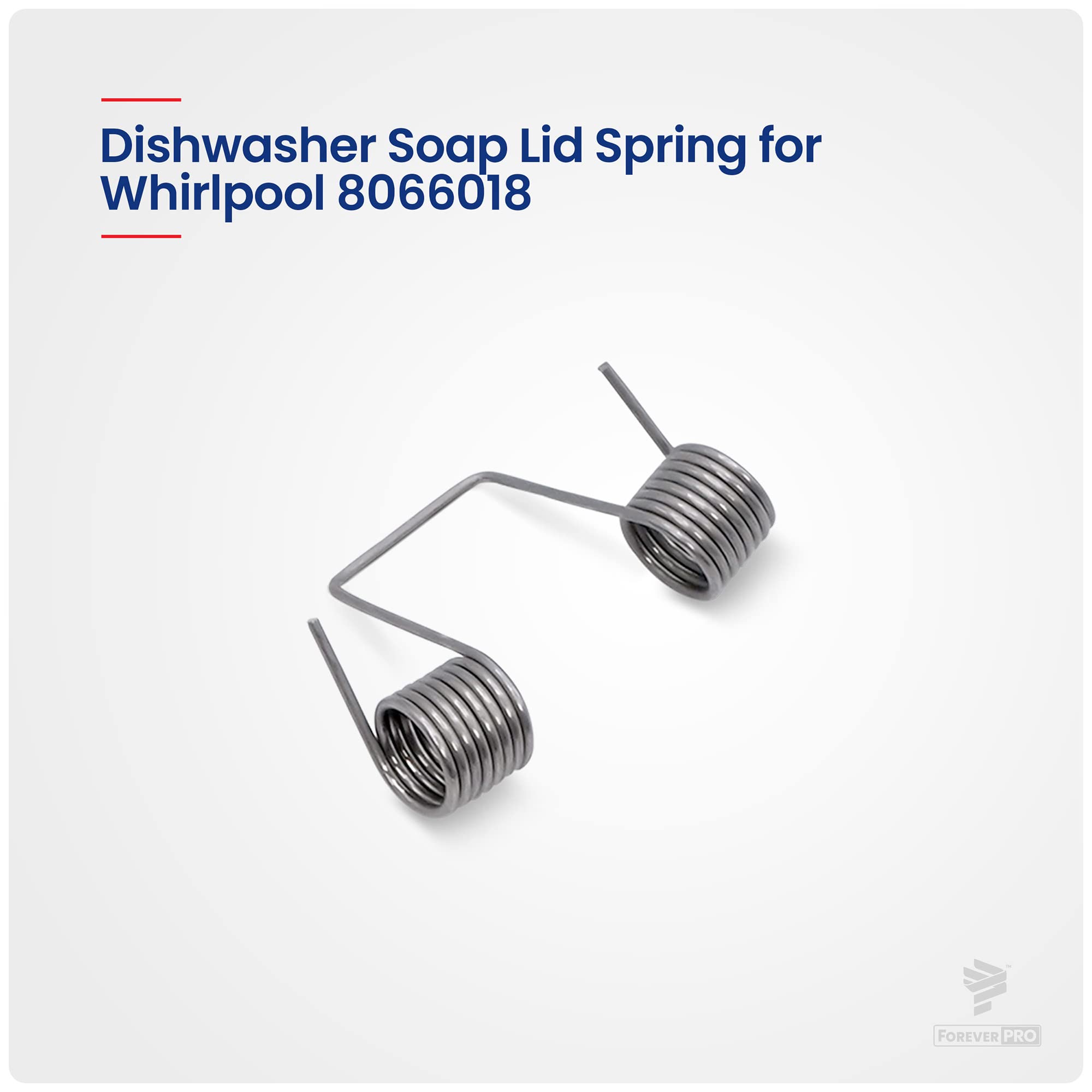 **ForeverPRO WP8066018 Soap Lid Spring Replacement for Whirlpool Dishwasher 8066018, 300106, 906640, AH388959 – Compatible with Whirlpool Dishwashers for Smooth Operation**