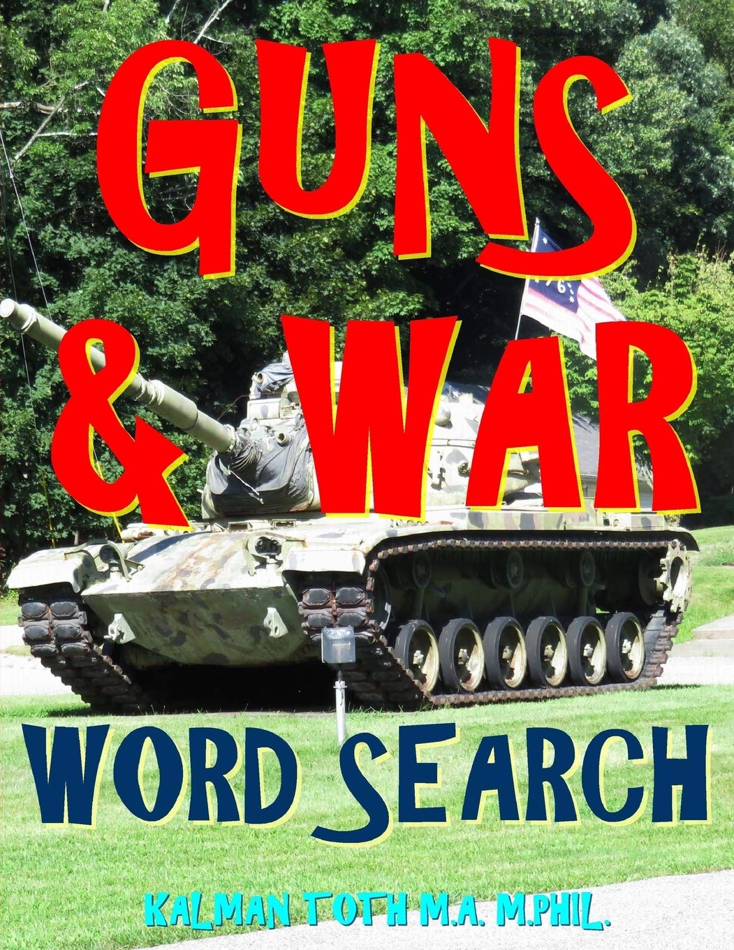 Guns & War Word Search - 133 Large Print Puzzles for Adults