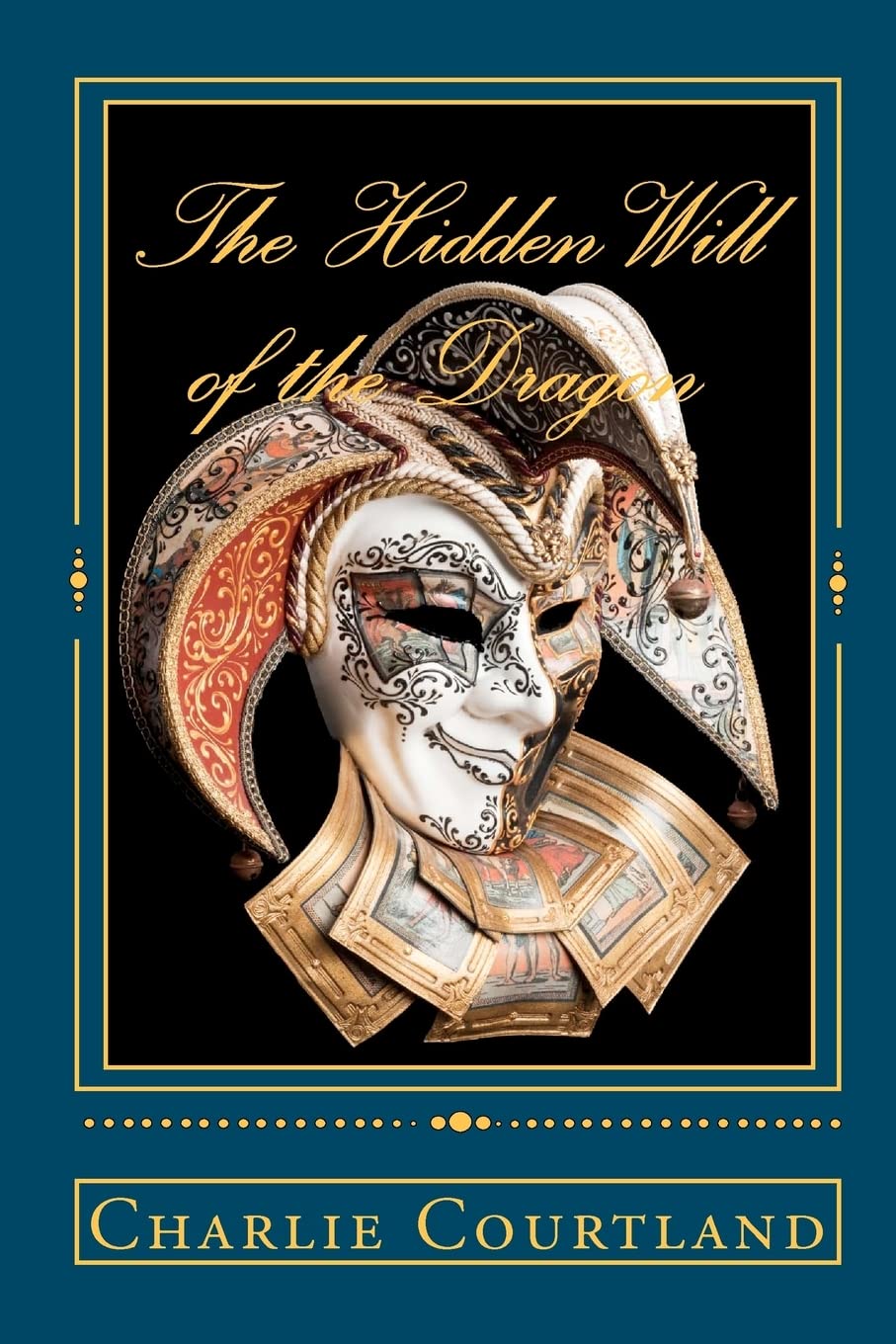 The Hidden Will of the Dragon - Fantasy Novel, Martial Arts Adventure Book | Perfect for Kung Fu Enthusiasts & Wuxia Fiction Lovers