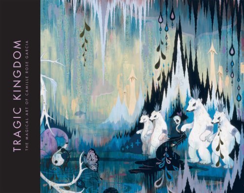 Tragic Kingdom: The Magical Art of Camille Rose Garcia Hardcover Book | Dark Fantasy Art Collection | Perfect for Art Lovers, Goth Decor & Coffee Table Display