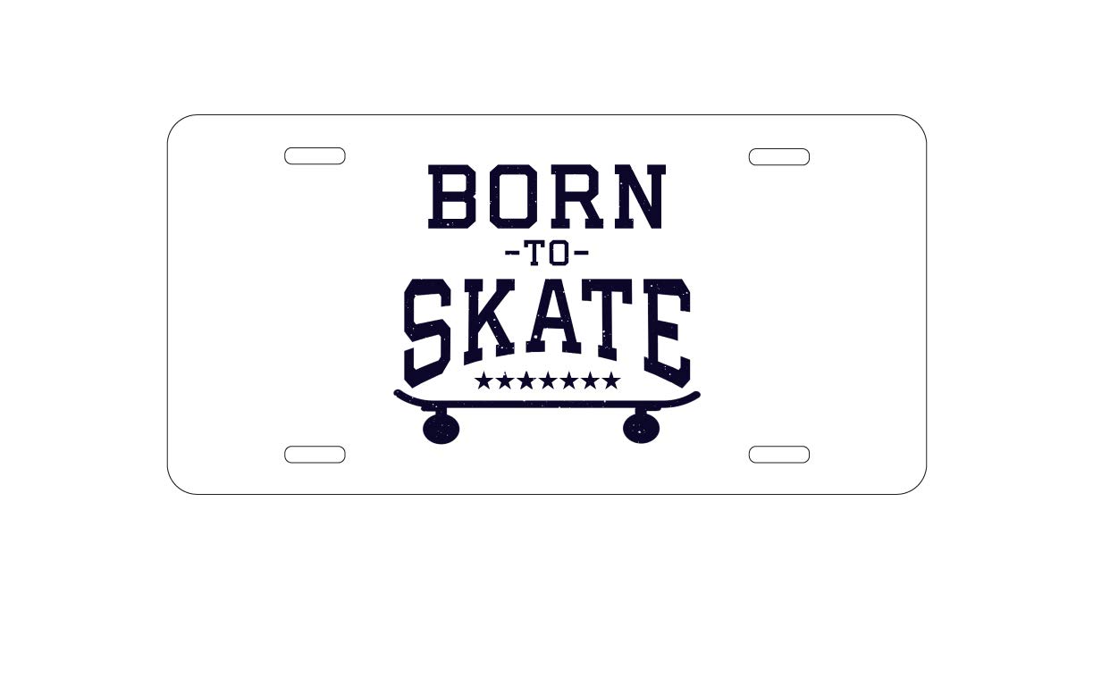 Custom Aluminum Vanity License Plate for Cars - Born to Skate Design - Personalized Front License Plate for Skaters - Perfect for Skateboard Enthusiasts & Car Decor