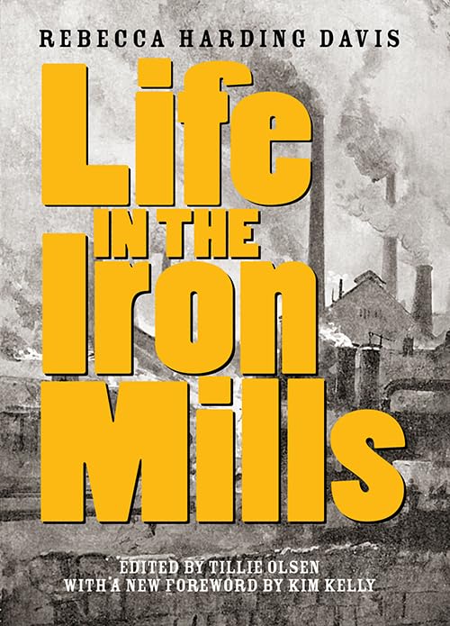 Life in the Iron Mills and Other Stories - Classic American Literature Collection | Historical Fiction Short Stories for Book Clubs & Literature Enthusiasts