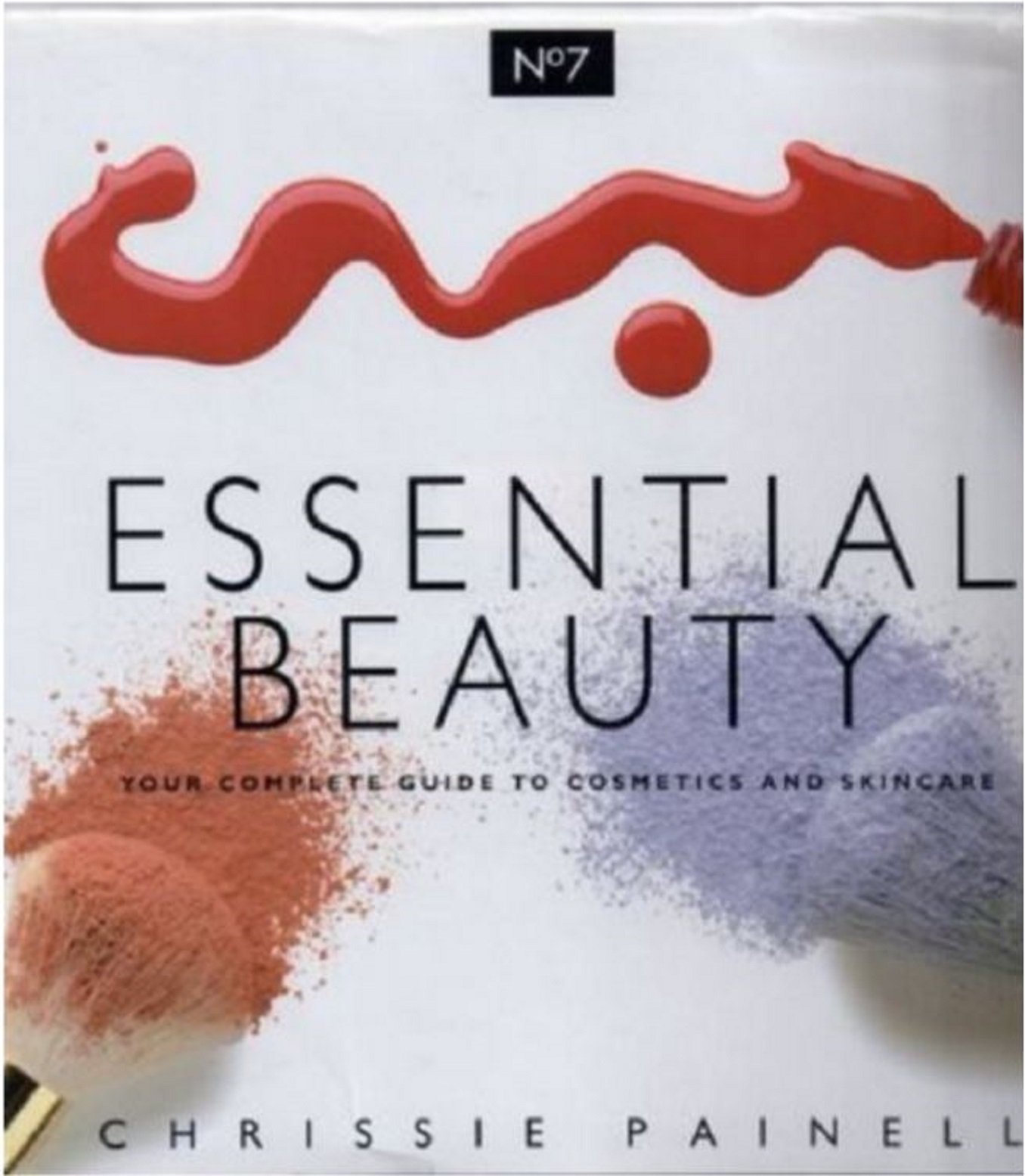 No7 Essential Beauty Book: Complete Guide to Cosmetics & Skincare for Beginners - Perfect for Makeup Lovers & Skincare Routines at Home
