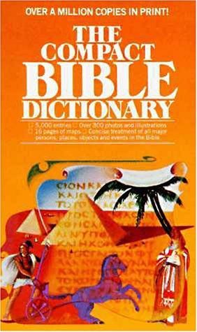 Compact Bible Dictionary - Easy-to-Use Religious Reference Book for Bible Study, Church Groups & Personal Devotion (1967 Edition)