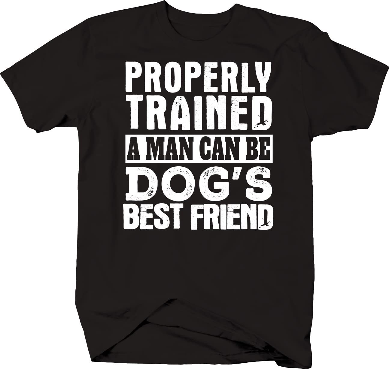Properly Trained Men's Dog Lover T-Shirt - Best Friend Design, Black - Perfect for Dog Parks, Walks, and Casual Outings