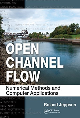 Open Channel Flow: Numerical Methods & Computer Applications for Hydraulic Engineering & Water Management