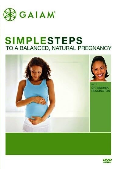 Gaiam Fitness - Dr. Andrea Pennington's Natural Pregnancy Guide: Simple Steps for Balanced Pregnancy & Prenatal Wellness | Perfect for Expecting Moms & Prenatal Yoga