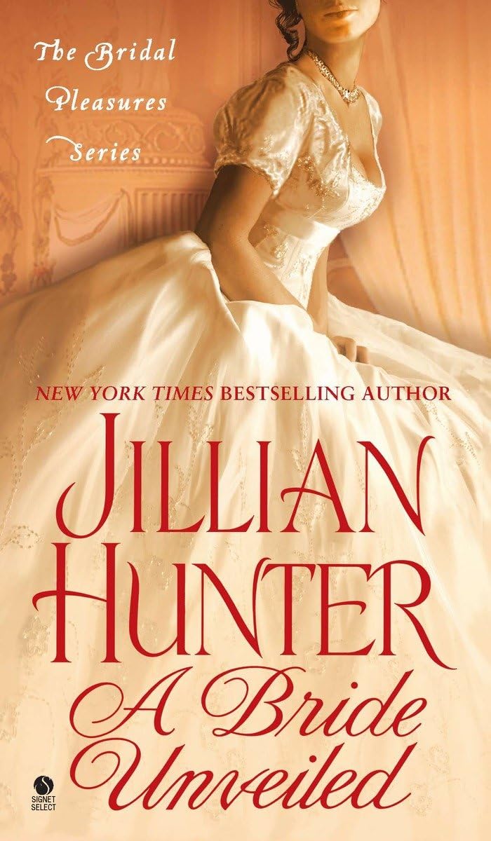 A Bride Unveiled: The Bridal Pleasures Series - Romantic Wedding Novel for Brides-to-Be, Perfect for Bachelorette Parties & Honeymoon Reading