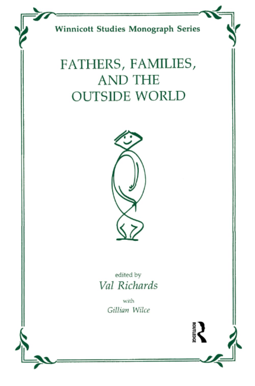 Fathers, Families and the Outside World - Winnicott Studies Monograph Series | Psychology Book for Parenting & Family Relationships | Perfect for Therapists, Counselors and Psychology Students