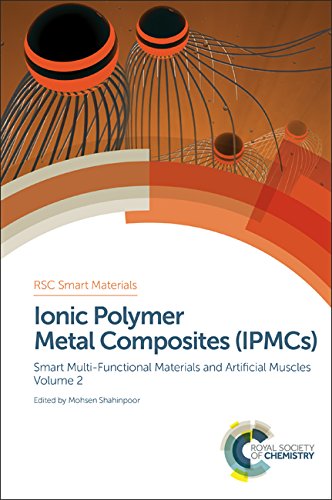 Ionic Polymer Metal Composites (IPMCs): Smart Multi-Functional Materials & Artificial Muscles - Volume 2 (Smart Materials Series Book 18) | Robotics, Biomedical & Aerospace Applications