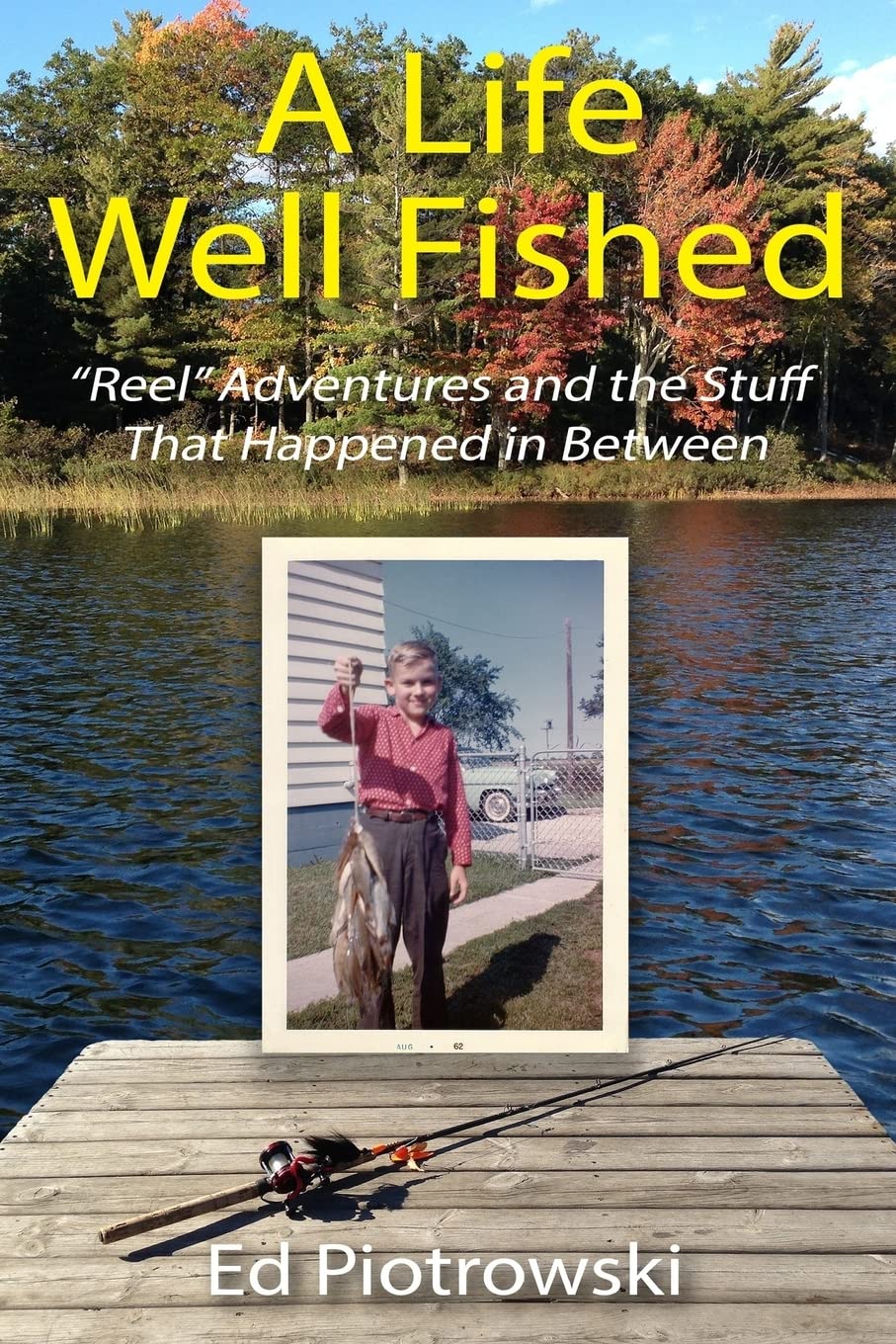 Reel Adventures: Fishing Stories & Life Lessons for Outdoor Enthusiasts | Perfect for Campfire Tales & Angler Inspiration