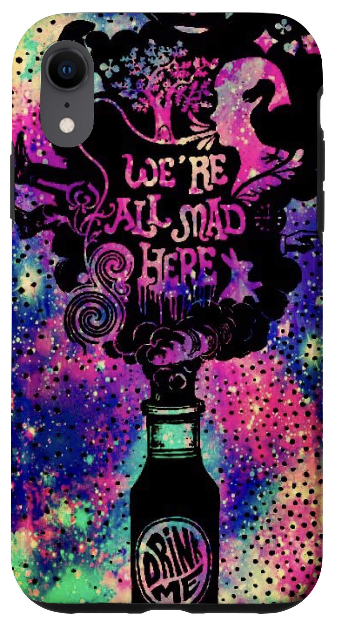 iPhone XR Case - Colorful Glitter 'Drink Me We're All Mad Here' Design | Protective & Stylish Phone Cover for Women & Teens | Perfect for Parties, Daily Use & Gifts