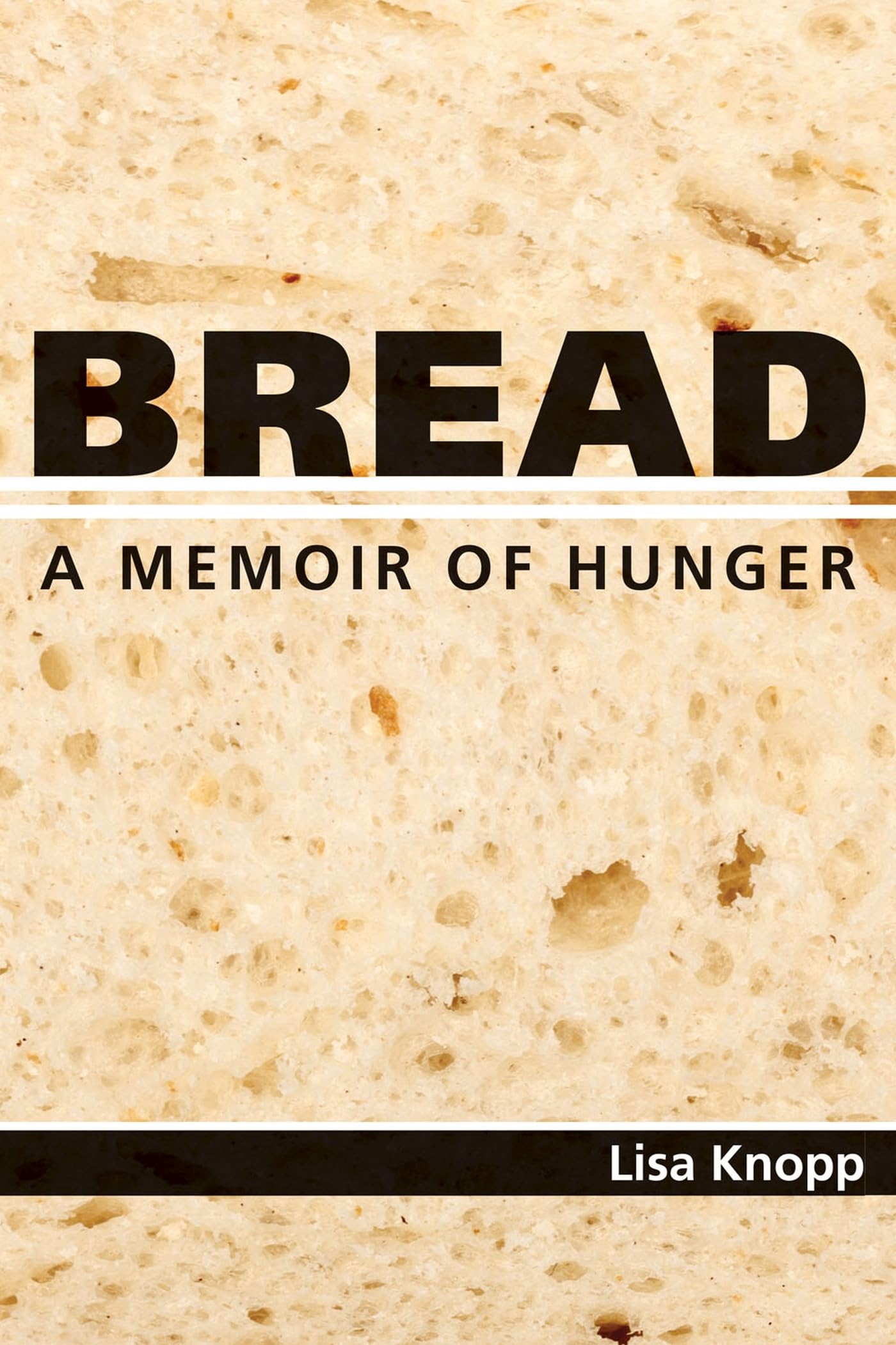 Bread: A Memoir of Hunger - Inspiring True Story of Overcoming Adversity | Perfect for Book Clubs & Personal Growth Journeys