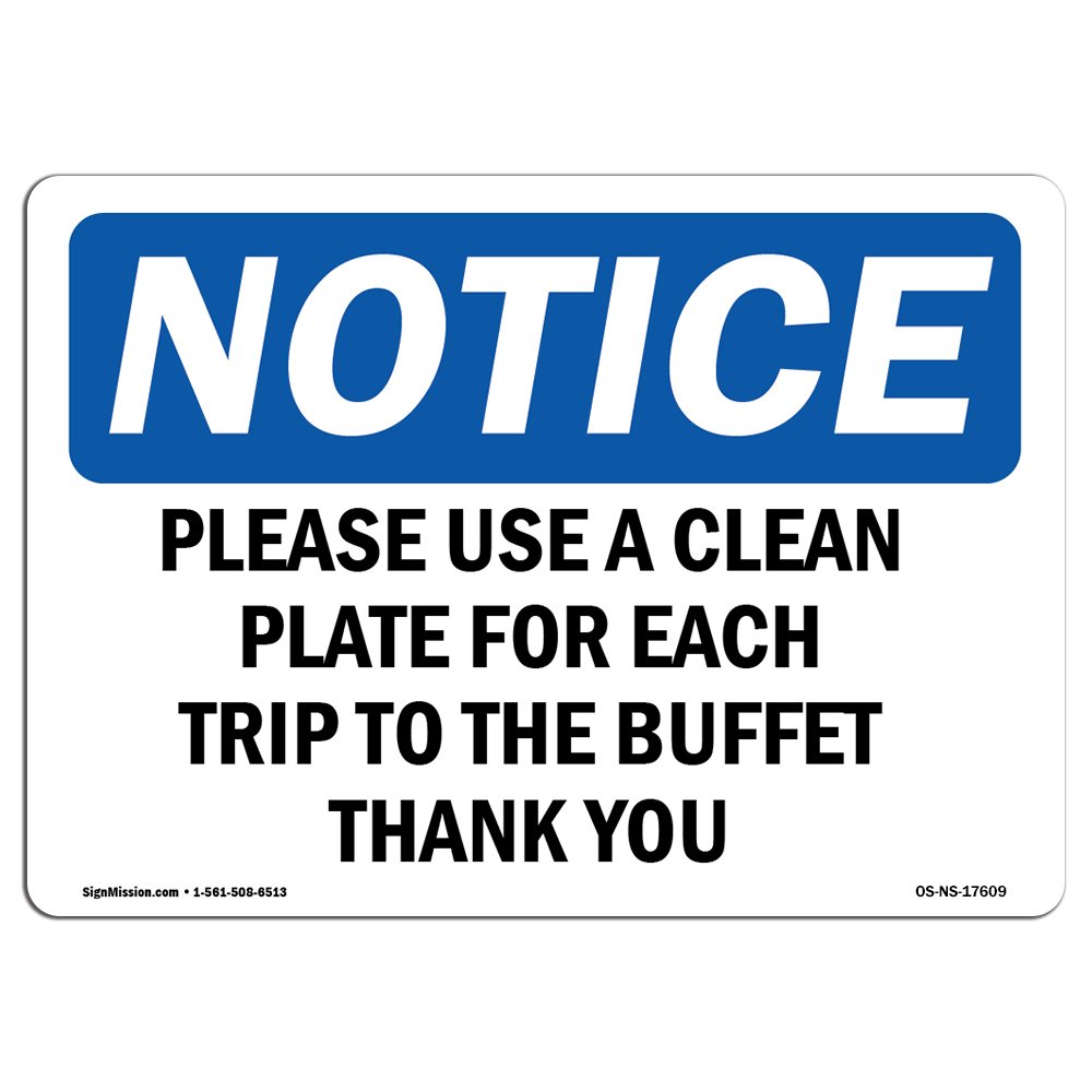 OSHA Notice Sign - Please Use A Clean Plate for Each Trip | Durable Vinyl Label Decal | Business & Construction Site Safety | Made in USA | Ideal for Restaurants, Cafeterias & Food Service Areas
