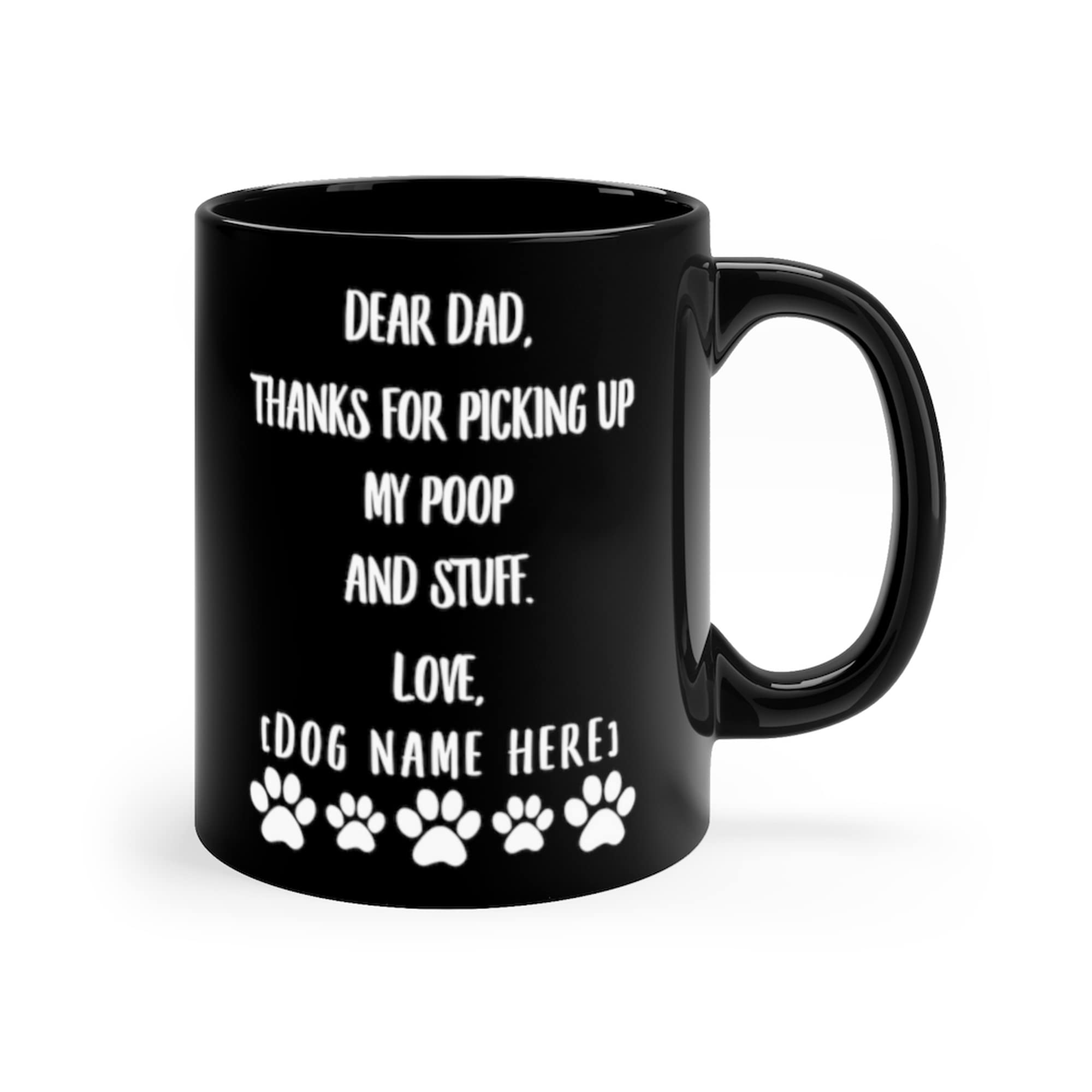 Personalized Father's Day Mug - Custom Name Black Coffee Cup 11oz - Funny Dad Gift for Christmas 2024, Birthday, Retirement - 'Thanks for Picking Up My Poop' Humorous Present for Dads Who Do Everything - Perfect for Office, Home Coffee Break & Gift Exchanges