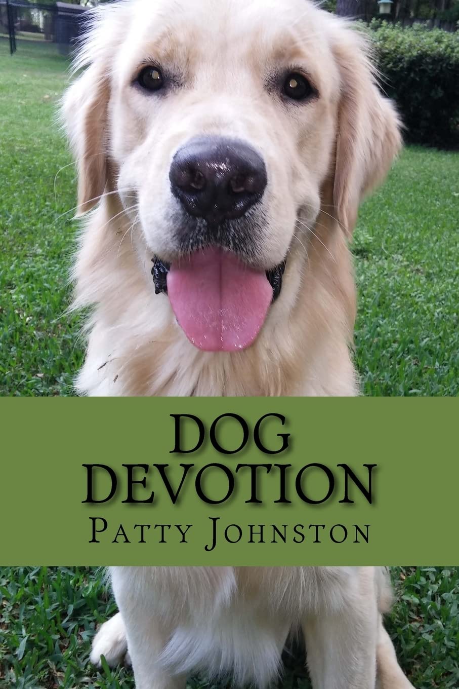 Dog Devotion: Christian Devotional Book for Dog Lovers - Daily Inspirations & Prayers for Pet Owners (Perfect Gift for Dog Lovers Bible Study & Quiet Time)