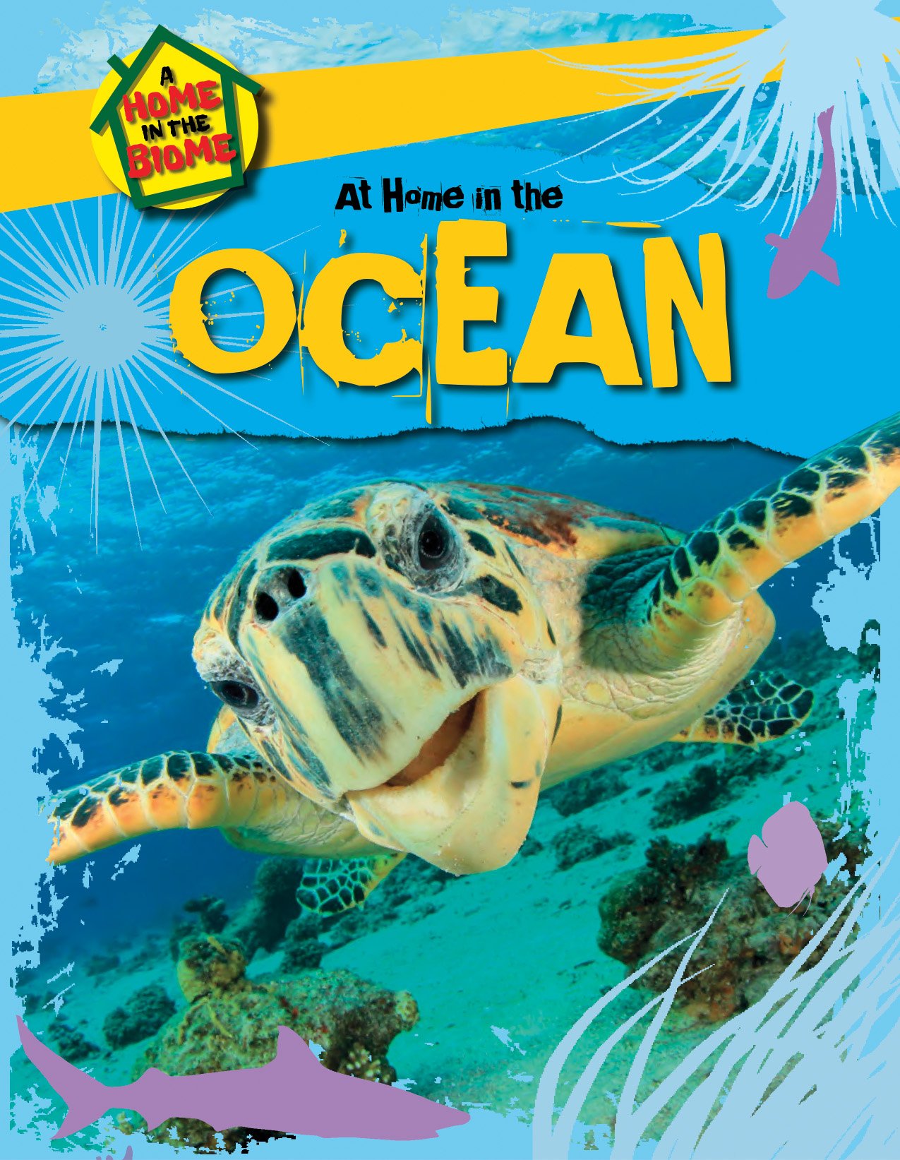 At Home in the Ocean: Explore Marine Biome Habitats - Perfect for Kids' Science Learning & Classroom Education