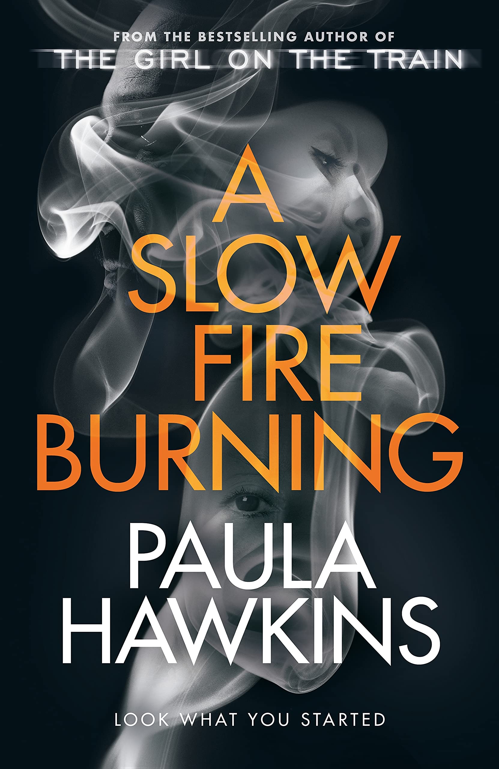 A Slow Fire Burning - Psychological Thriller Novel by Paula Hawkins | Perfect for Book Clubs & Mystery Lovers