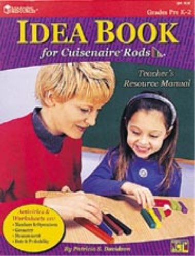 Teacher's Resource Manual: Idea Book for Cuisenaire Rods - Math Learning Activities for PreK-2 Grade | Classroom & Homeschool Math Education