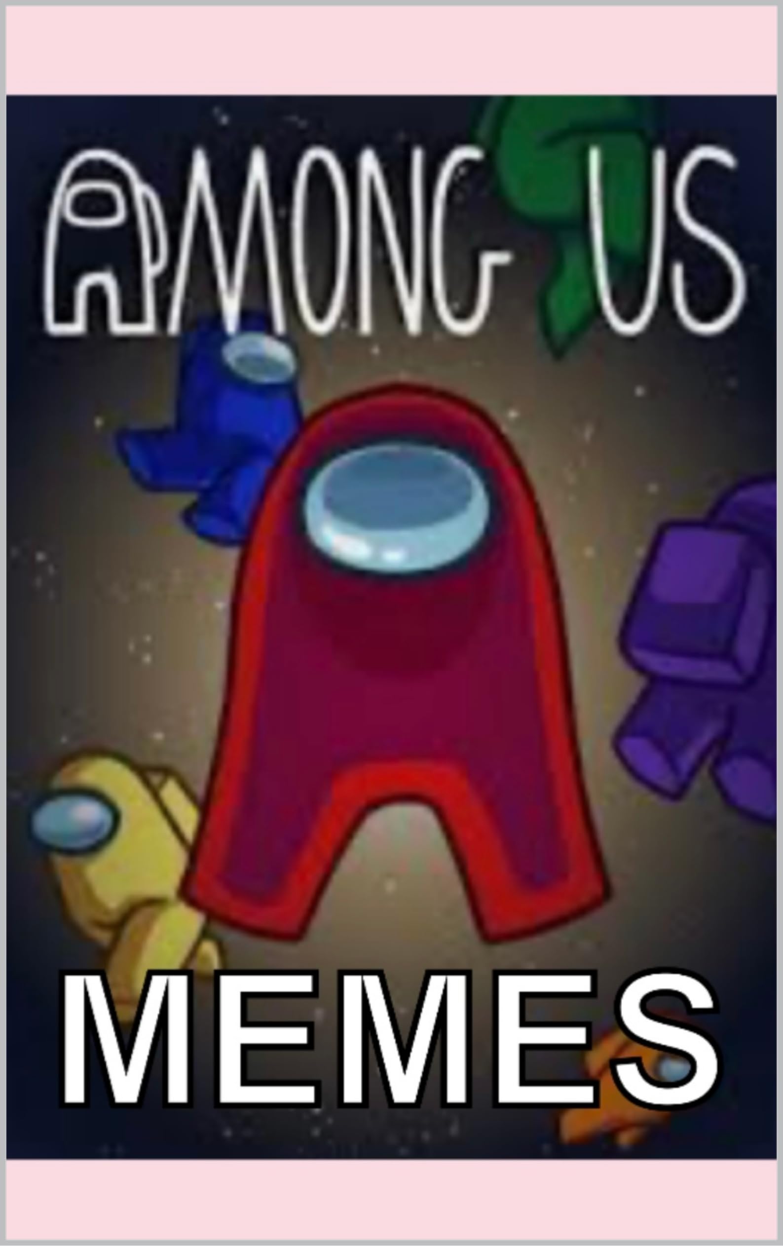 Among Us Jokes Book - Hilarious Memes & Fun for Fans