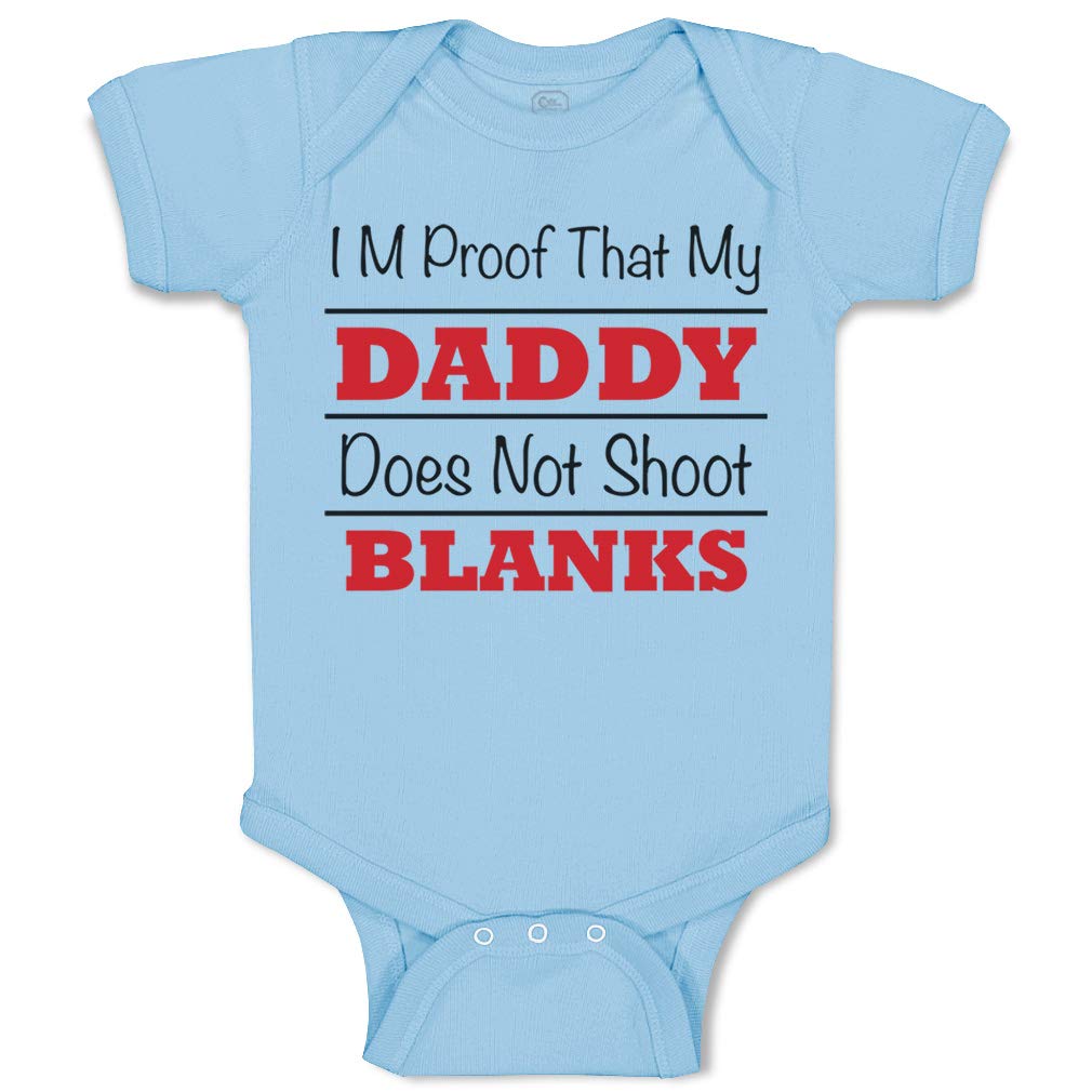 Funny Baby Bodysuit - 'I'm Proof That My Daddy Does Not Shoot Blanks' Cute Cotton Onesie for Newborn Boys & Girls | Perfect Father's Day Gift & Family Photo Outfit
