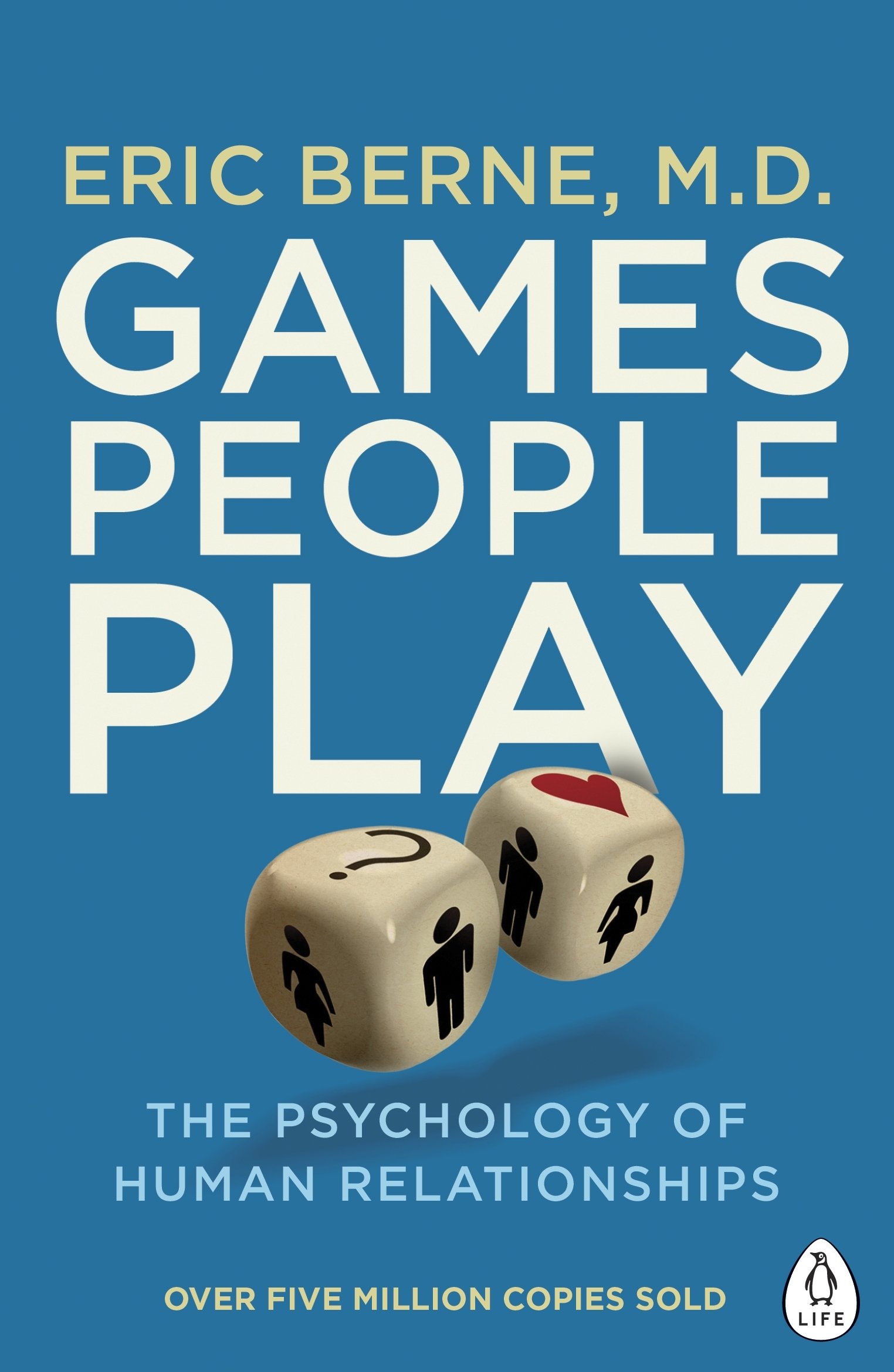 Games People Play: The Psychology of Human Relationships - Penguin Life Book | Explore Social Dynamics & Improve Communication Skills | Perfect for Therapists, Counselors & Relationship Coaches