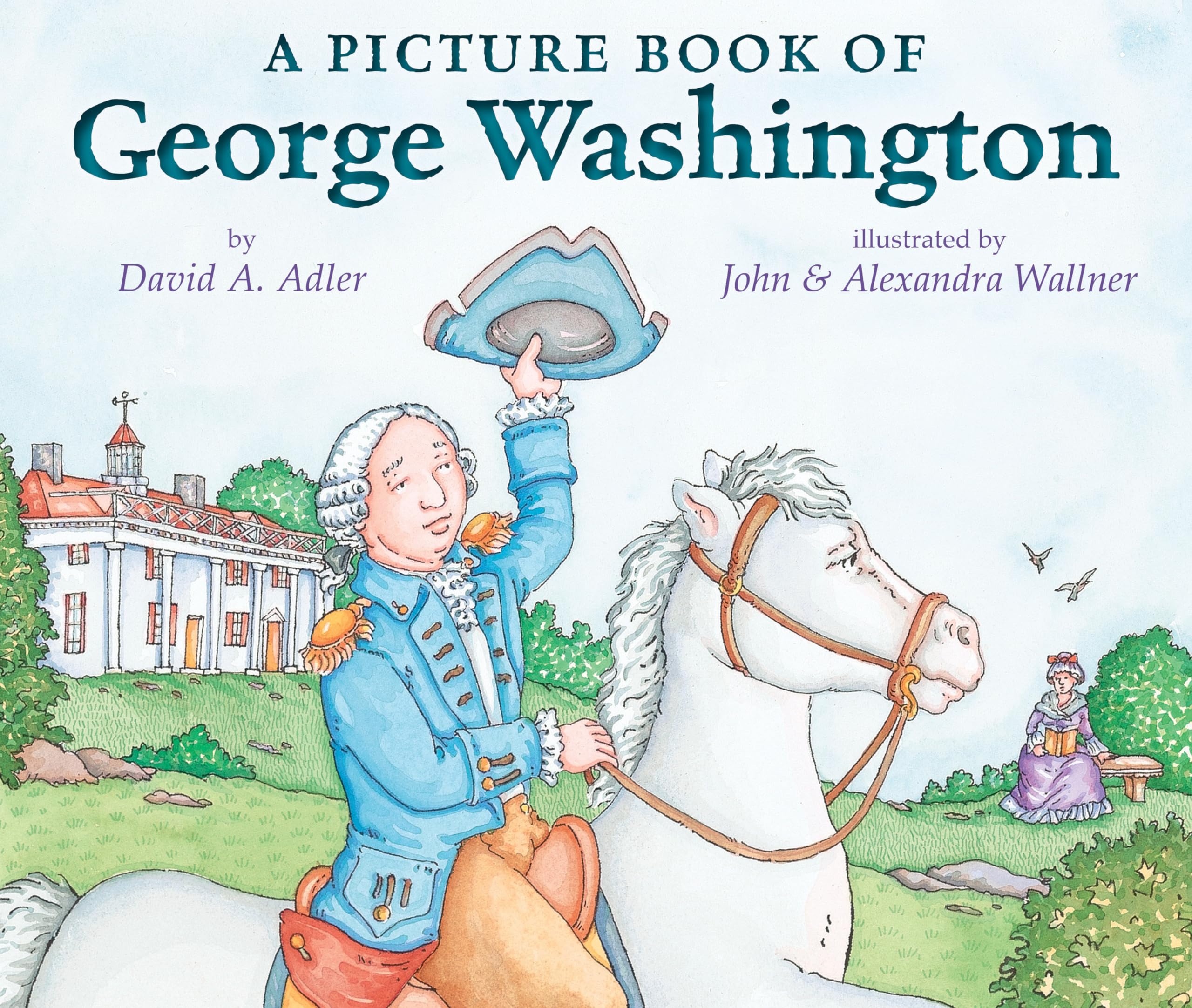 George Washington Biography Picture Book for Kids - Educational Children's Book About the First US President | Great for Homeschooling, Classroom Learning & History Lessons