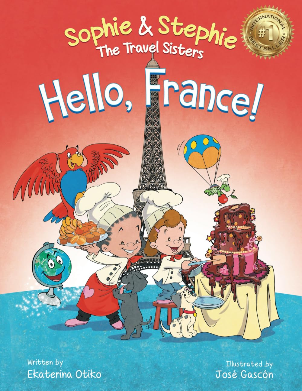 Hello, France! Children's Picture Book - Culinary Travel Adventure for Kids Ages 4-8 | Sophie & Stephie: The Travel Sisters | Perfect for Bedtime Stories & Cultural Learning