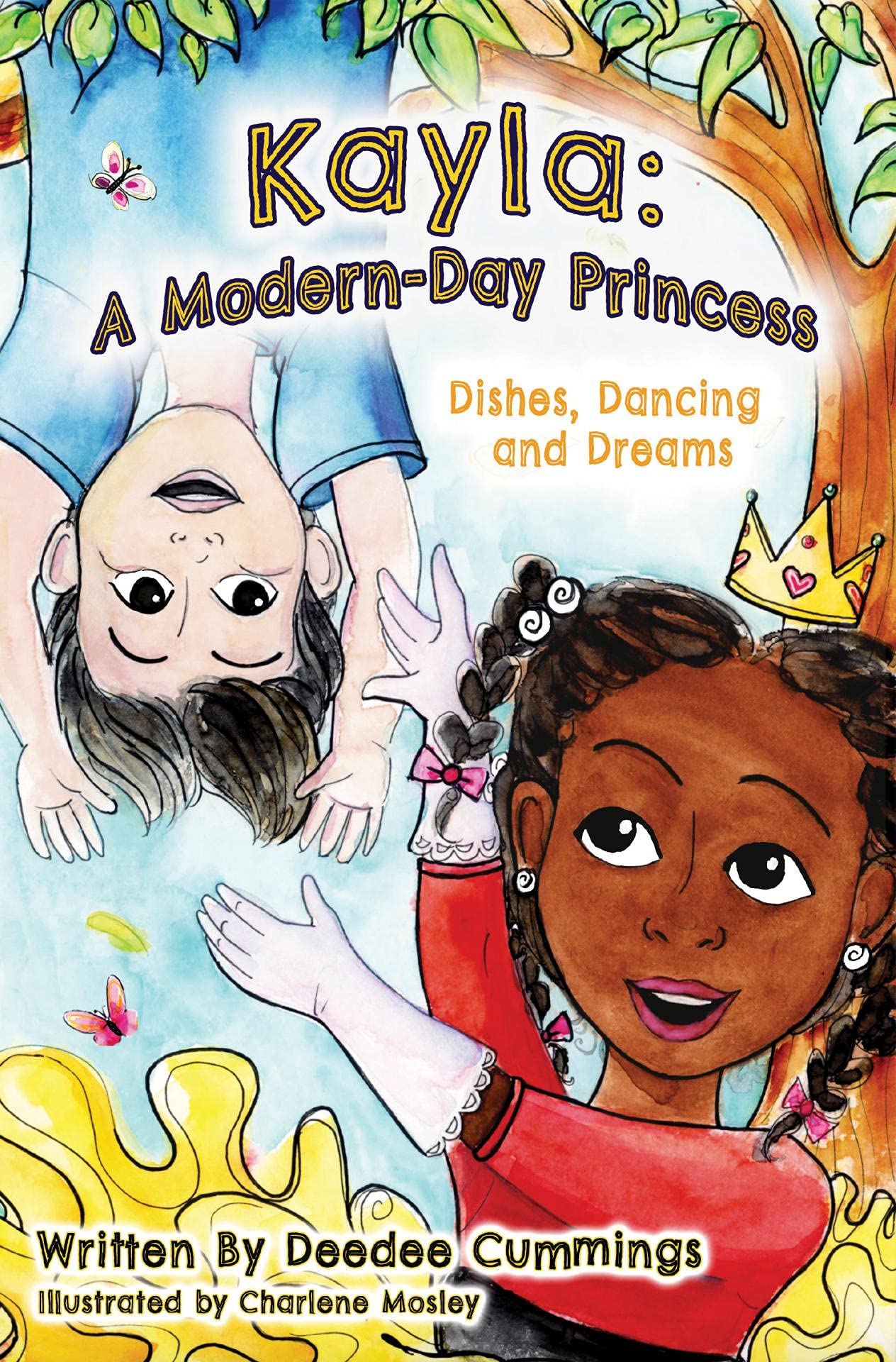 Kayla: A Modern-Day Princess - Dishes, Dancing, and Dreams | Inspiring Storybook for Girls | Perfect for Bedtime Reading & Princess-Themed Parties