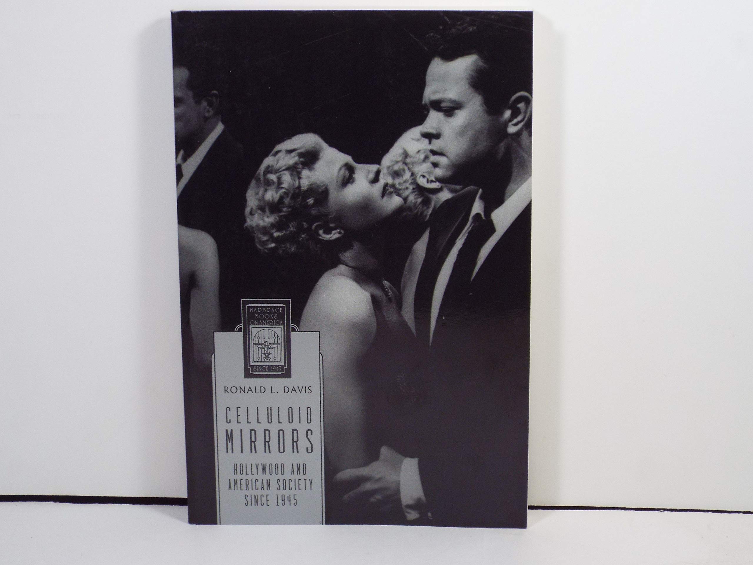 Celluloid Mirrors: Hollywood and American Society Since 1945 - Historical Analysis of Film & Culture | Perfect for Film Studies, American History Courses & Pop Culture Enthusiasts