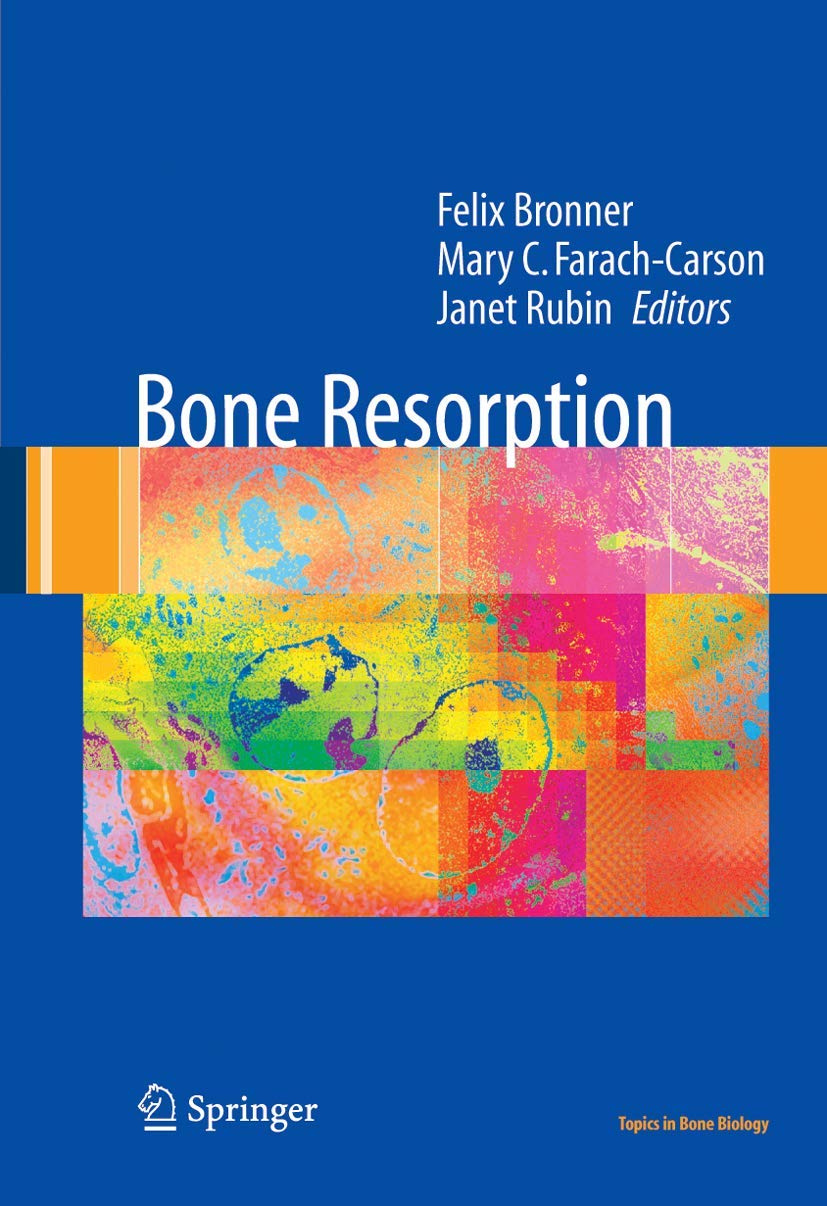 Bone Resorption: Comprehensive Guide on Bone Biology Topics | Clinical Applications for Osteoporosis & Dental Health