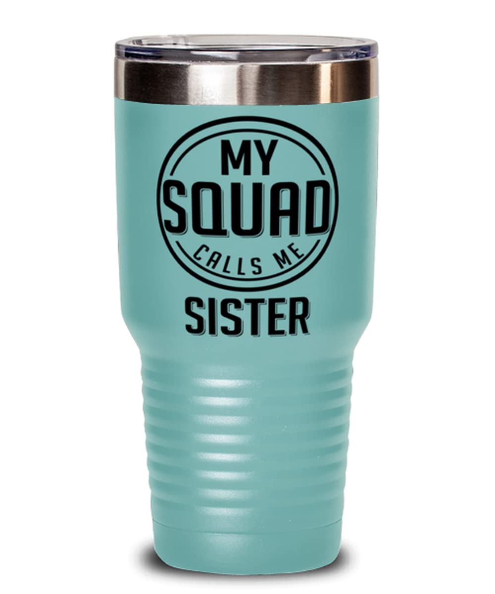 My Squad Calls Me Sister