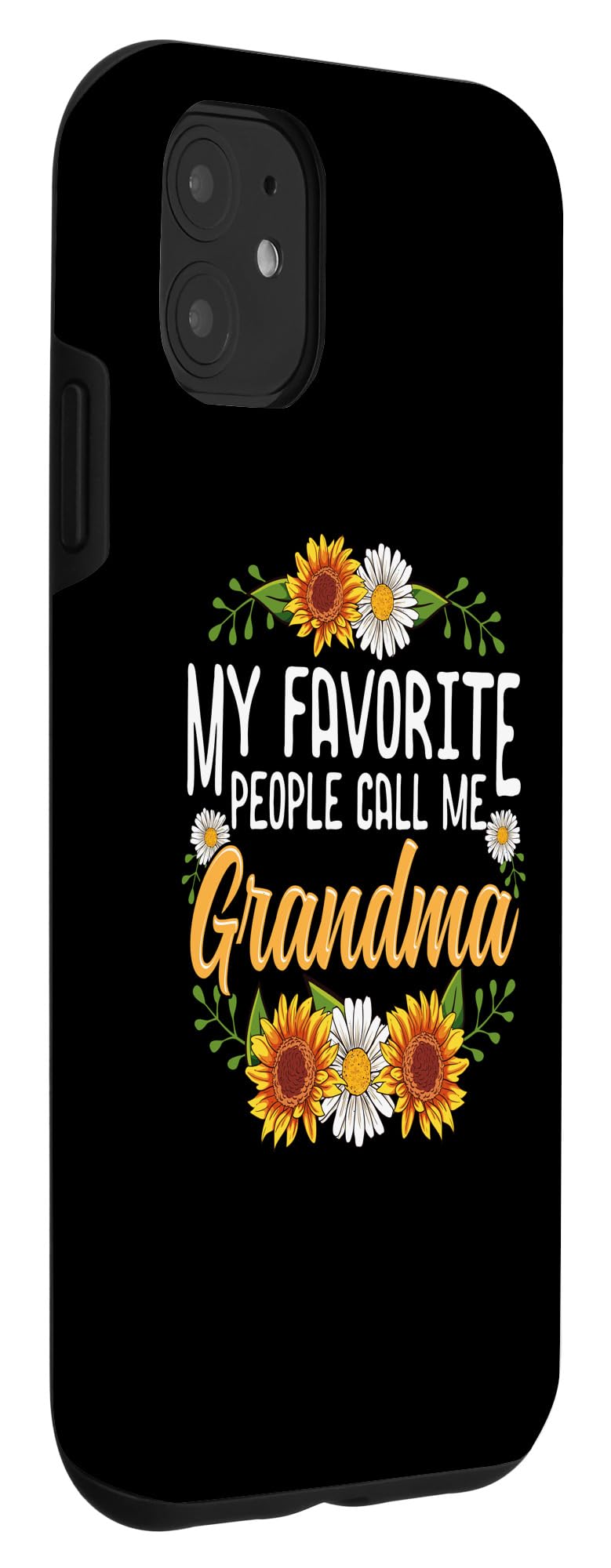 iPhone 11 Phone Case - 'My Favorite People Call Me Grandma' Funny Gift for Grandmas | Perfect for Mother's Day, Birthday & Family Gatherings