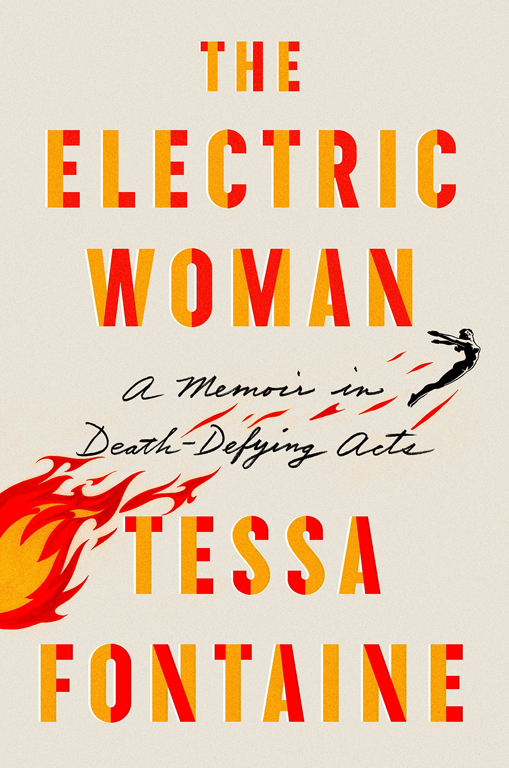 The Electric Woman: A Memoir in Death-Defying Acts - Inspiring True Story of Courage & Transformation | Perfect for Book Clubs, Personal Growth & Adventure Enthusiasts