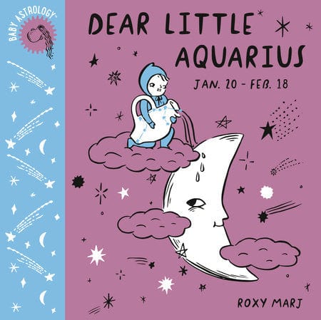 Baby Astrology Book: Dear Little Aquarius - Zodiac Gifts for Newborns & Parents | Perfect for Baby Showers, Birthdays & Astrology Enthusiasts
