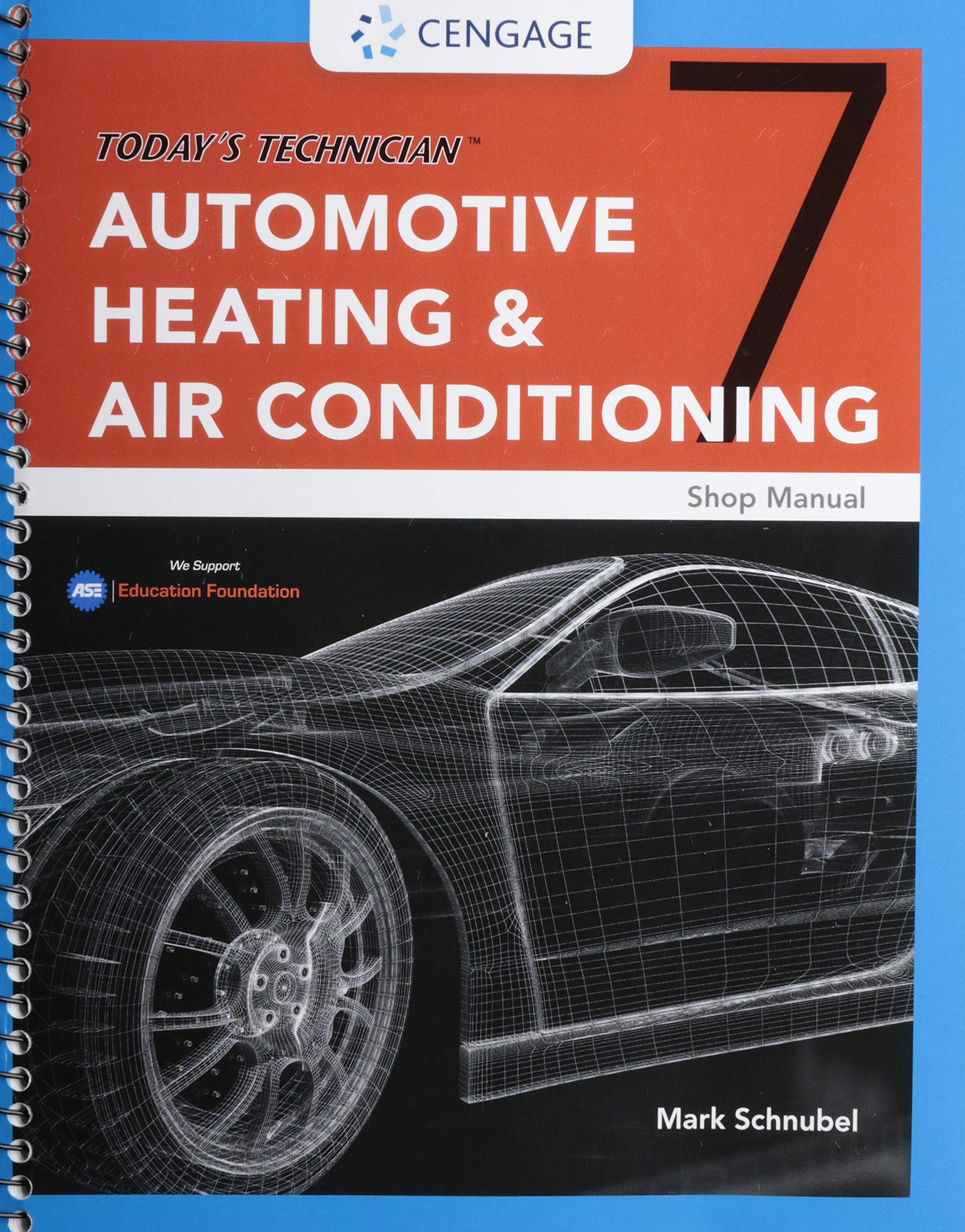 Today's Technician: Automotive Heating & Air Conditioning Shop Manual - Spiral Bound Version | Professional Car AC Repair Guide for Mechanics & DIY Enthusiasts | Perfect for Auto Shops, Vocational Training & Home Garages