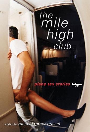 The Mile High Club: Erotic Plane Sex Stories - Passionate In-Flight Romance for Couples & Travel Lovers