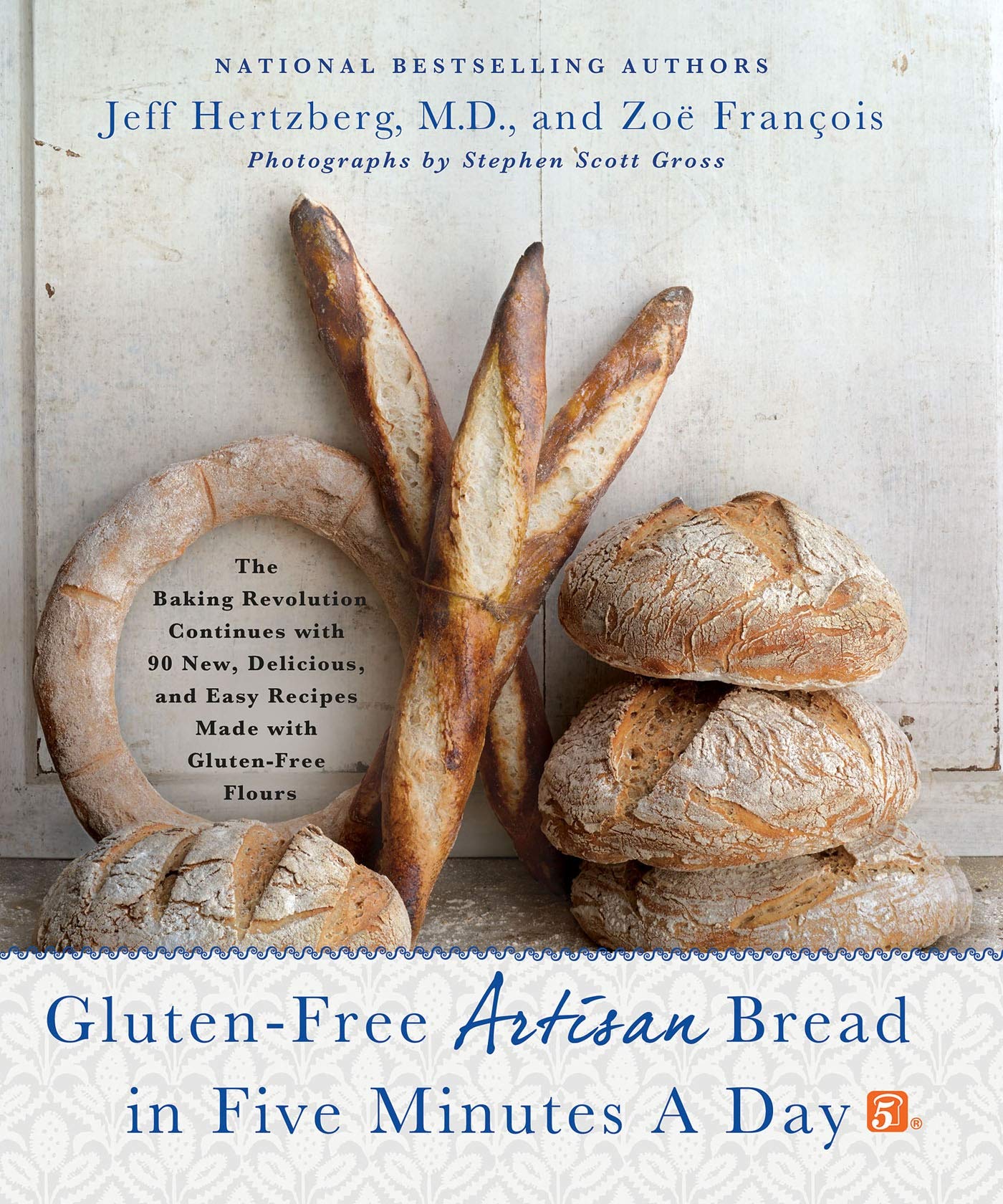 Gluten-Free Artisan Bread in 5 Minutes - 90 Easy & Delicious Recipes with GF Flours | Perfect for Quick Baking, Healthy Snacks & Celiac-Friendly Diets
