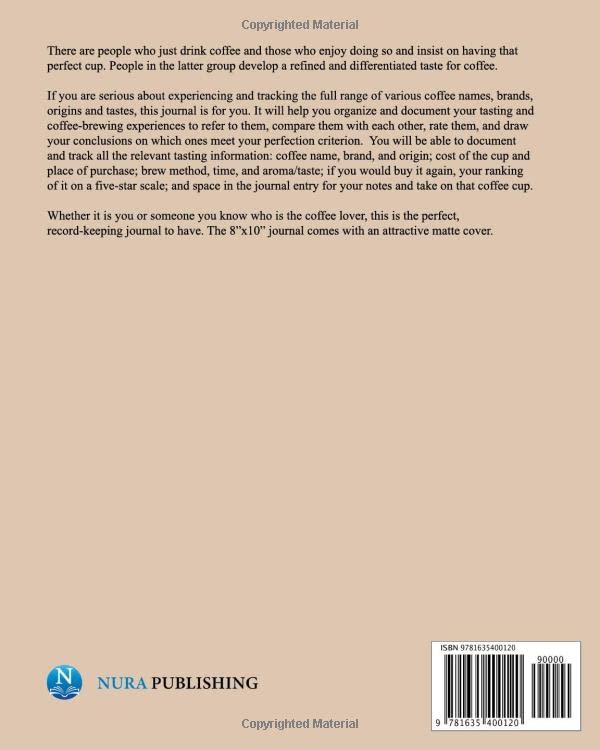 **Premium Coffee Tasting Journal – Track, Rate & Review Coffee Varieties – Perfect Gift for Coffee Lovers & Baristas – Home Brewing, Cafés & Tastings**