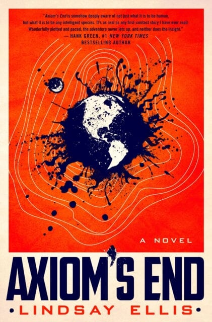 Axiom's End by Lindsay Ellis - Sci-Fi Novel | Dystopian Fiction | Alien Encounter Story - Perfect for Book Clubs & Sci-Fi Fans