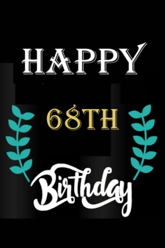 68th Birthday Notebook for Women & Men - Appreciation Gift Journal for Family, Coworkers & Friends - Perfect for Celebrations, Gratitude Writing & Memory Keeping