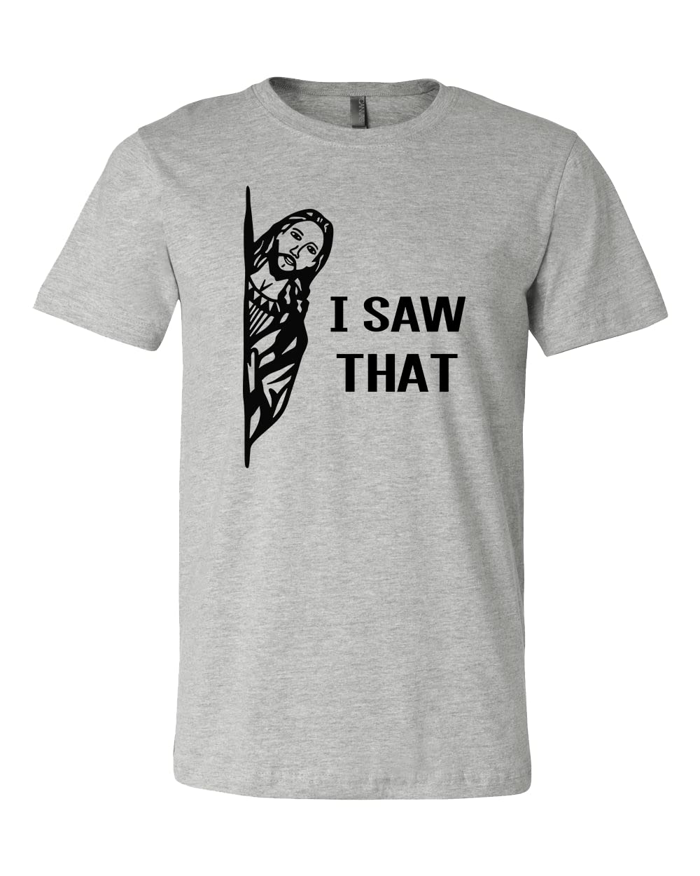 Funny Jesus T-Shirt - Christian Humor Tee with 'I Saw That' Print - Inspirational Religious Apparel for Men & Women - Perfect Gift for Church, Bible Study, and Everyday Wear