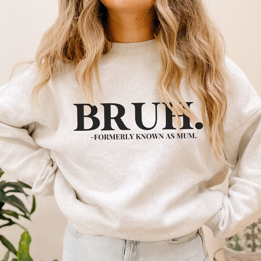 Bruh Formerly Known As Mum Sweatshirt - Trendy Funny Slogan Pullover for Women & Men - Perfect for Casual Wear, Gifts, and Meme Lovers