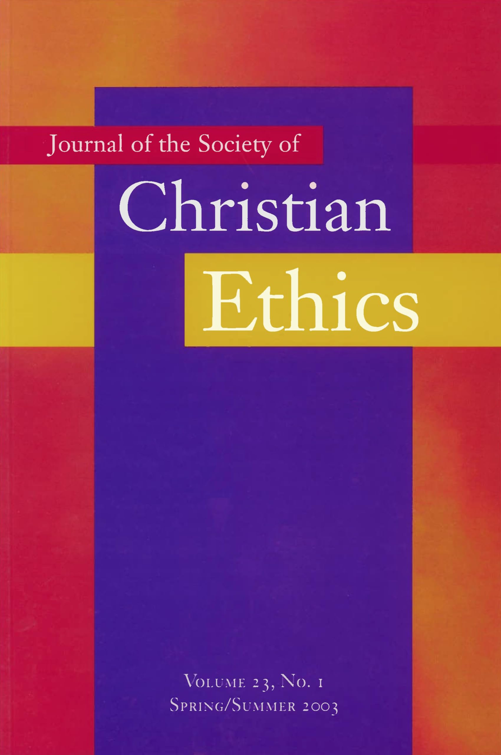 Journal of the Society of Christian Ethics Spring/Summer 2003 | SCE Annual Publication | Christian Ethics Research & Academic Studies | Perfect for Theology Students & Religious Scholars