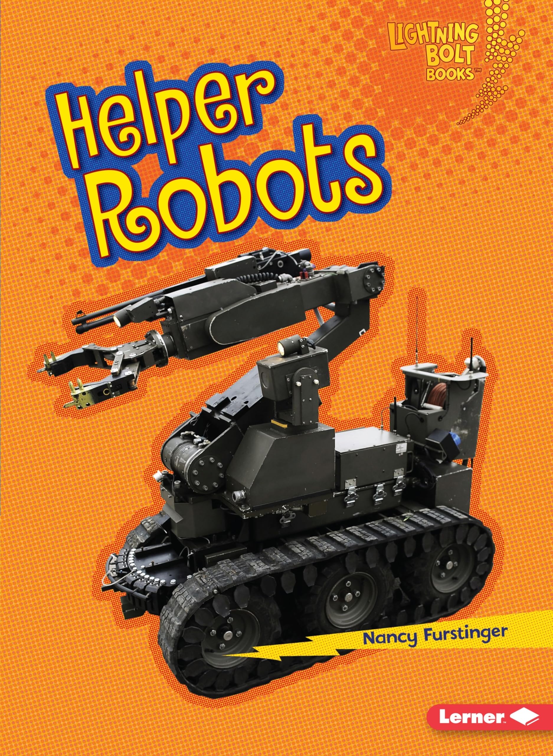 Helper Robots for Home & Office - Smart Cleaning & Assistance | Lightning Bolt Books ® ― Robots Everywhere! | Perfect for Daily Chores, Elderly Care & Smart Living