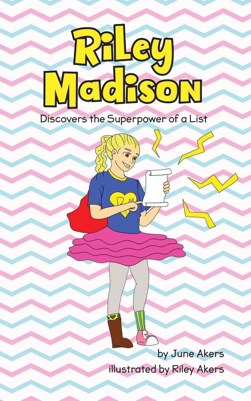 Riley Madison: Discovers the Superpower of a List - Inspirational Children's Book About Organization & Goal Setting | Perfect for Bedtime Stories, Classroom Reading & Building Life Skills
