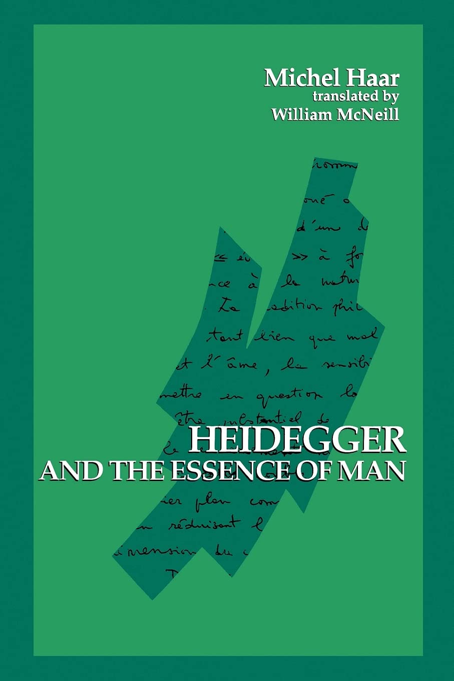 Heidegger and the Essence of Man: Contemporary Continental Philosophy Book for Students, Scholars & Philosophy Enthusiasts - Perfect for Academic Study, Research & Philosophical Discussions