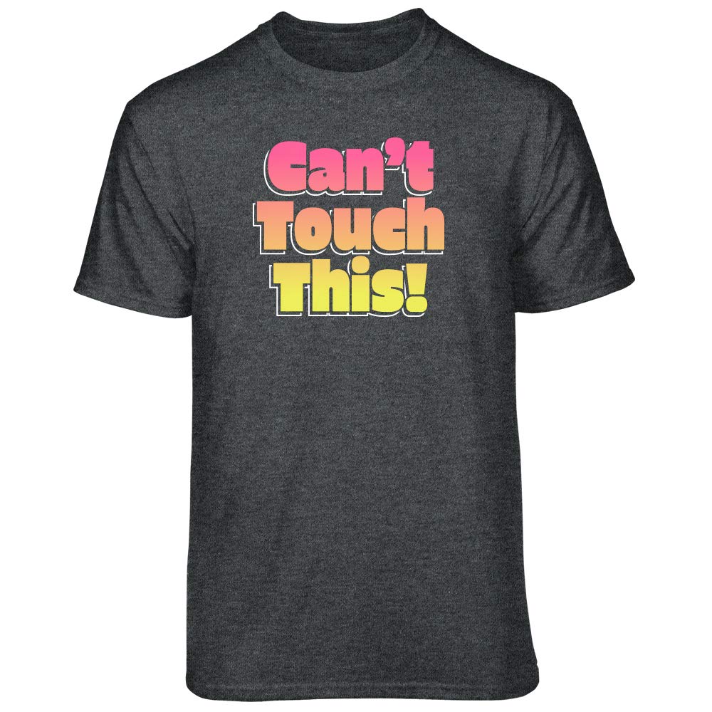 Can't Touch This Graphic T-Shirt | Vintage Hip Hop Style Cotton Tee | Perfect for Concerts, Streetwear & 90s Retro Fashion