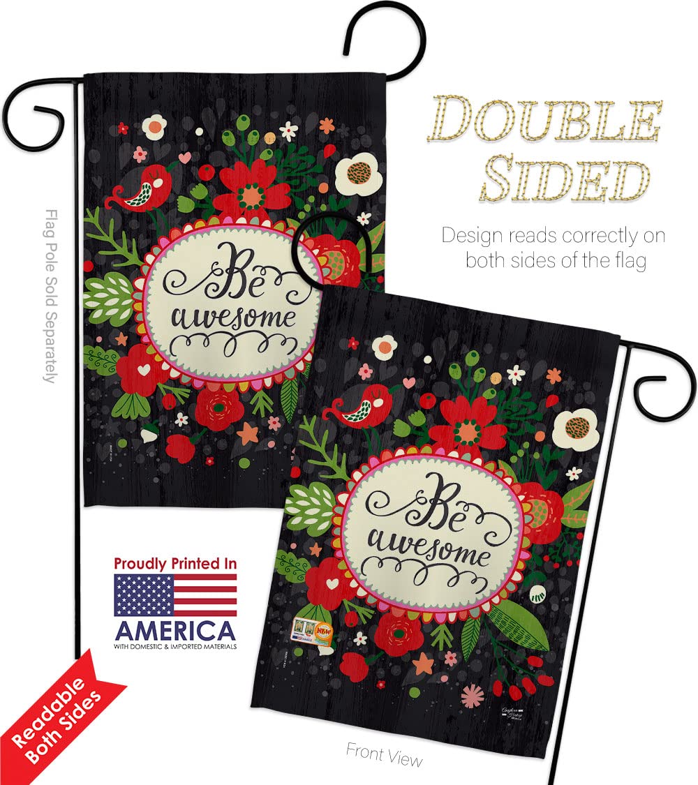 Be Awesome Garden Flag Set - Double-Sided 13x18.5 Inch Inspirational Yard Banner with Love, Hope & Wisdom Sayings - Made in USA - Perfect for Front Porch Decor, Housewarming Gifts & Outdoor Home Decoration